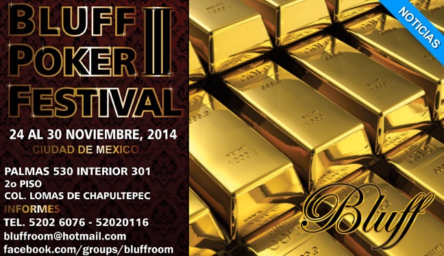 Regresa el Bluff Poker Festival en México D.F. Garantizando $1,200,000 en Premios!